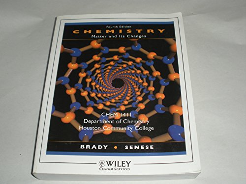 Stock image for Chemistry Matter and It's Change CHEM 1411 Department of Chemistry Houston Community College 4th Edition Custom Edition for sale by Austin Goodwill 1101