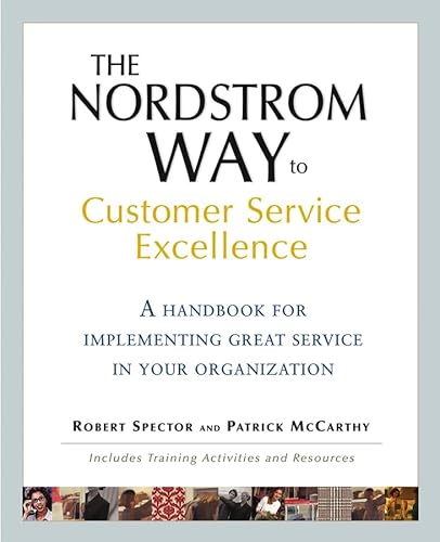 Beispielbild fr The Nordstrom Way to Customer Service Excellence: A Handbook For Implementing Great Service in Your Organization zum Verkauf von SecondSale