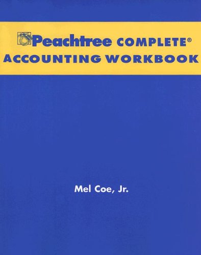 Financial Accounting, with Annual Report, Peachtree Complete Accounting CD & Workbook