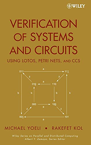 Stock image for Verification of Systems and Circuits Using LOTOS, Petri Nets, and CCS for sale by Blackwell's