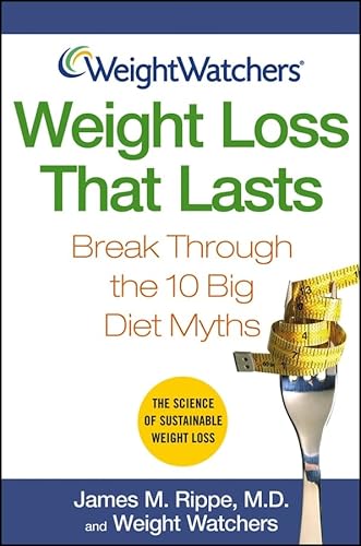 Weight Watchers Weight Loss That Lasts (9780471705284) by Rippe MD, James M.; Weight Watchers