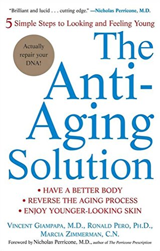 Beispielbild fr The Anti-Aging Solution : 5 Simple Steps to Looking and Feeling Young zum Verkauf von Better World Books