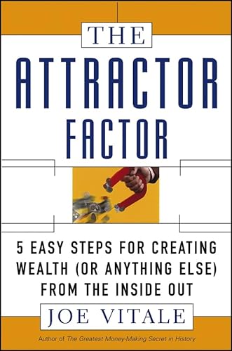 Beispielbild fr The Attractor Factor : 5 Easy Steps for Creating Wealth (Or Anything Else) from the Inside Out zum Verkauf von Better World Books: West