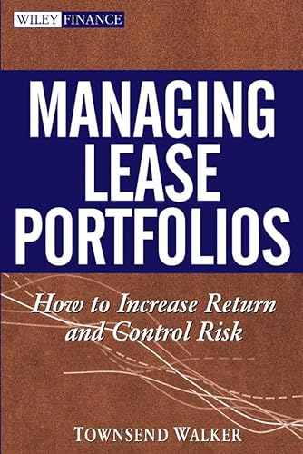 9780471706304: Managing Lease Portfolios: How to Increase Return and Control Risk (Wiley Finance)