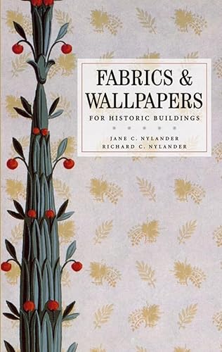 9780471706557: Fabrics and Wallpapers for Historic Buildings: A guide to Selecting Reproduction Fabrics/A Guide to Selecting Reproduction Wallpapers