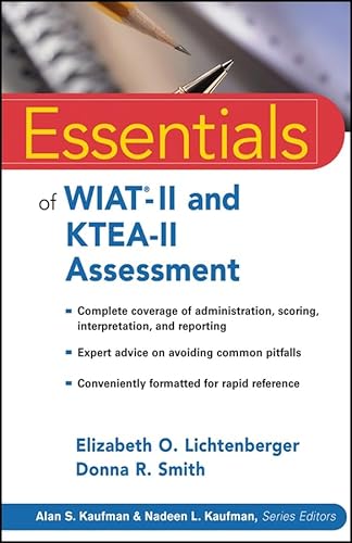 Stock image for Essentials of WIAT-II and KTEA-II Assessment (Essentials of Psychological Assessment) for sale by Wonder Book