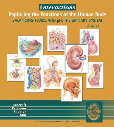 Stock image for Interactions - Exploring the Functions of the Human Body : Balancing Fluids and PH: the Urinary System Version 2. 0 for sale by Better World Books