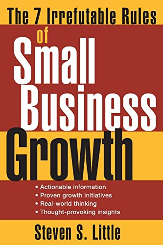 9780471707608: The 7 Irrefutable Rules of Small Business Growth