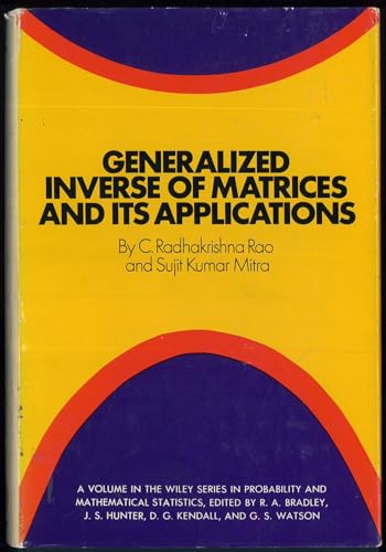 Beispielbild fr Generalized inverse of matrices and its applications (Wiley series in probability and mathematical statistics) zum Verkauf von Crestview Books