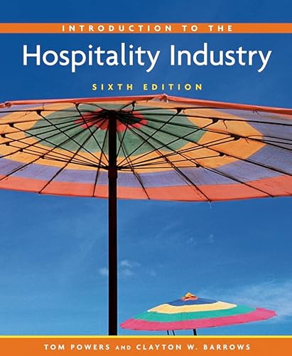 Introduction to the Hospitality Industry, Sixth Edition and NRAEF Workbook Package (9780471708797) by Powers, Tom; Powers, Jo Marie; Barrows, Clayton W.; NRA Educational Foundation