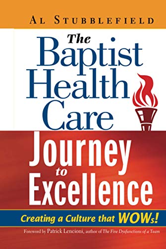 Imagen de archivo de The Baptist Health Care Journey to Excellence: Creating a Culture that WOWs! a la venta por Bahamut Media