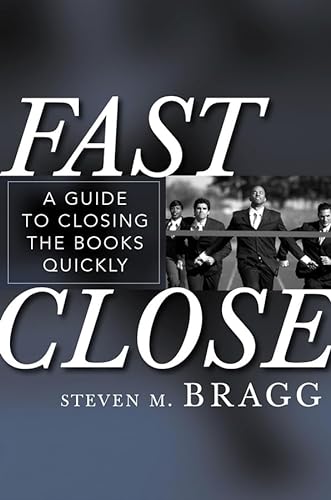 Stock image for Fast Close: A Guide to Closing the Books Quickly for sale by AwesomeBooks