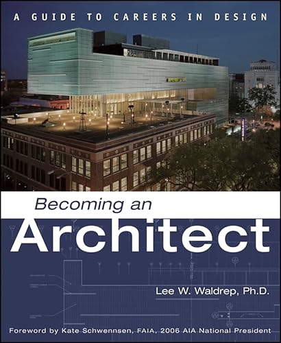 Imagen de archivo de Becoming an Architect : A Guide to Careers in Design a la venta por Better World Books: West