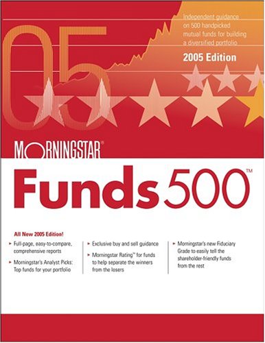 Beispielbild fr Morningstar Funds 500 Annual Sourcebook - 2005 Edition zum Verkauf von Persephone's Books