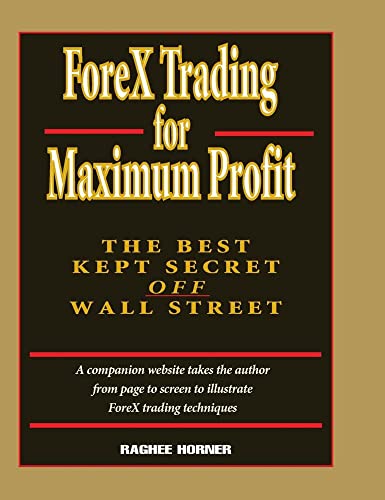 Imagen de archivo de ForeX Trading for Maximum Profit: The Best Kept Secret Off Wall Street a la venta por Jenson Books Inc