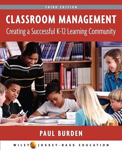 Imagen de archivo de Classroom Management : Creating a Successful K-12 Learning Community a la venta por Better World Books