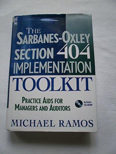 9780471712251: The Sarbanes-oxley Section 404 Implementation Toolkit: Practice AIDS for Managers and Auditors