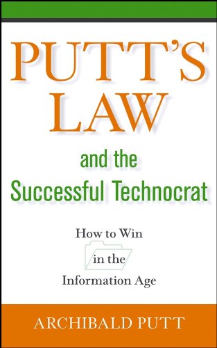 Imagen de archivo de Putt's Law and the Successful Technocrat: How to Win in the Information Age a la venta por BooksRun