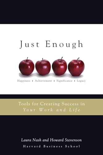 Just Enough: Tools for Creating Success in Your Work and Life (9780471714408) by Nash, Laura