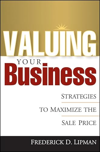 Stock image for Valuing Your Business : Strategies to Maximize the Sale Price for sale by SecondSale