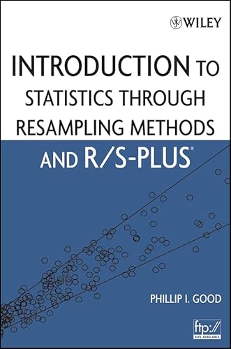 Beispielbild fr Introduction to Statistics Through Resampling Methods and R/S-Plus zum Verkauf von Better World Books