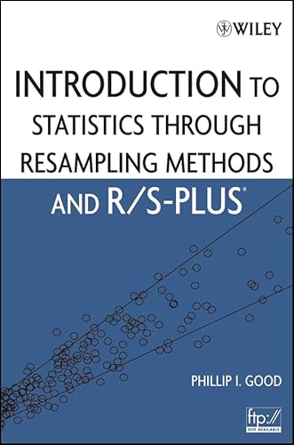 Stock image for Introduction to Statistics Through Resampling Methods and R/S-Plus for sale by Better World Books