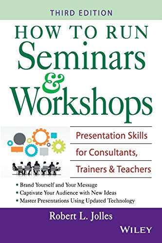 Beispielbild fr How to Run Seminars and Workshops : Presentation Skills for Consultants, Trainers and Teachers zum Verkauf von Better World Books