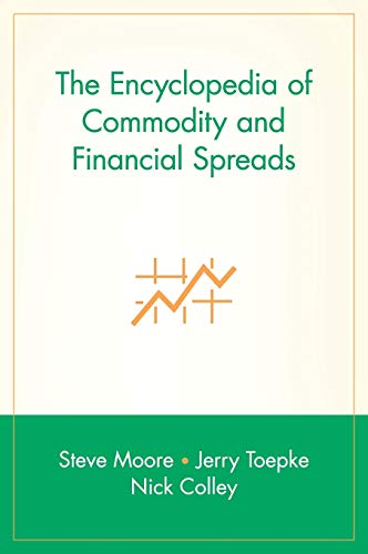 Beispielbild fr The Encyclopedia of Commodity and Financial Spreads zum Verkauf von Better World Books