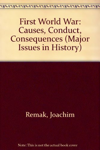 9780471716358: First World War: Causes, Conduct, Consequences (Major Issues in History S.)