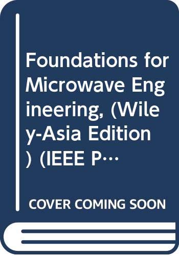 9780471716631: Foundations for Microwave Engineering (IEEE Press Series on Electromagnetic Wave Theory)