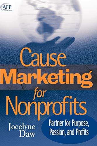 Stock image for Cause Marketing for Nonprofits : Partner for Purpose, Passion, and Profits for sale by Better World Books: West