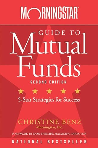 Beispielbild fr Morningstar Guide to Mutual Funds: Five-Star Strategies for Success zum Verkauf von Wonder Book