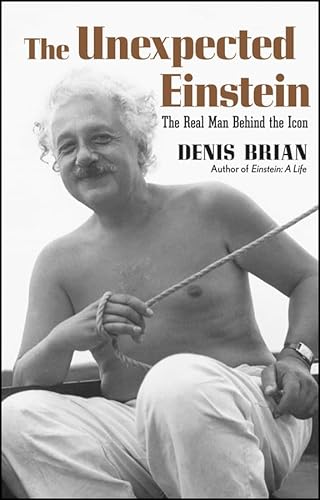 Stock image for The Unexpected Einstein : The Real Man Behind the Icon for sale by Better World Books