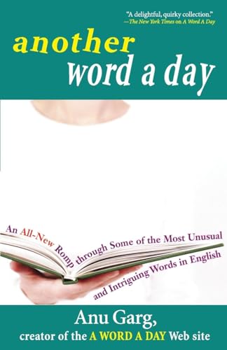 9780471718451: Another Word A Day: An All-New Romp Through Some of the Most Unusual and Intriguing Words in English