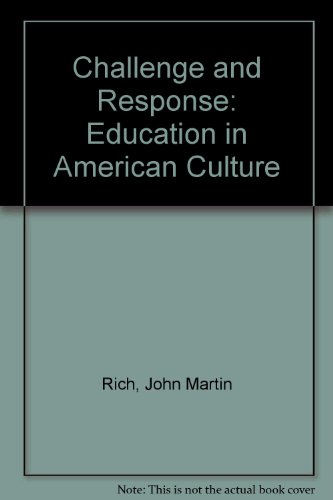 Imagen de archivo de Challenge and Response : Education in American Culture a la venta por Better World Books