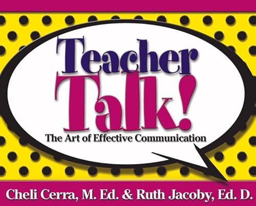 Imagen de archivo de Teacher Talk! : The Art of Effective Communication a la venta por Better World Books