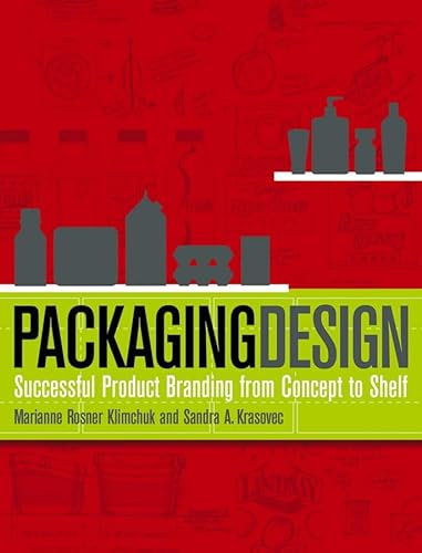 Beispielbild fr Packaging Design : Successful Product Branding from Concept to Shelf zum Verkauf von Better World Books