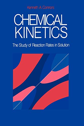 9780471720201: Chemical Kinetics: The Study of Reaction Rates in Solution