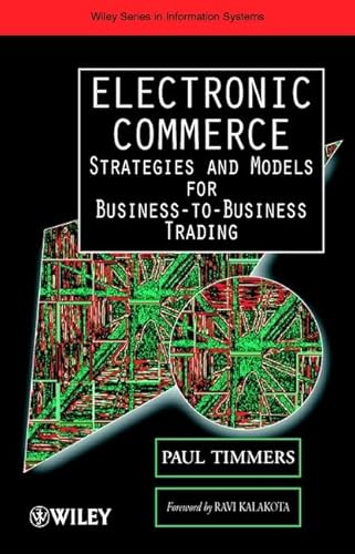 Stock image for Electronic Commerce : Strategies and Models for Business-to-Business Trading for sale by Better World Books
