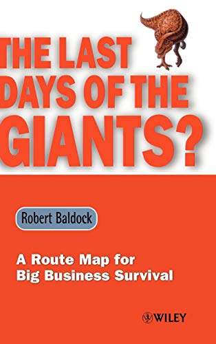 Beispielbild fr The Last Days of the Giants? : A Route Map for Big Business Survival zum Verkauf von Better World Books