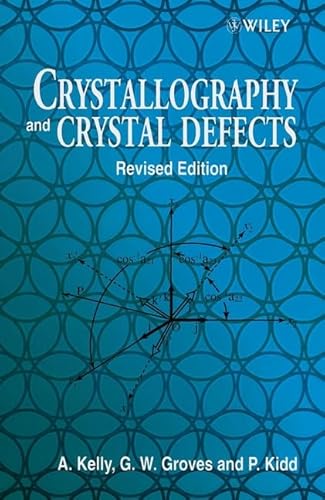 9780471720447: Crystallography and Crystal Defects, Revised Edition