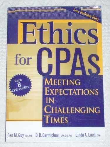 Imagen de archivo de Ethics for CPAs , Meeting Expectations In Challenging Times a la venta por ThriftBooks-Dallas
