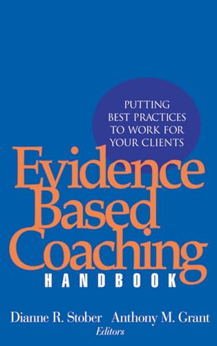 9780471720867: Evidence Based Coaching Handbook: Putting Best Practices to Work for Your Clients