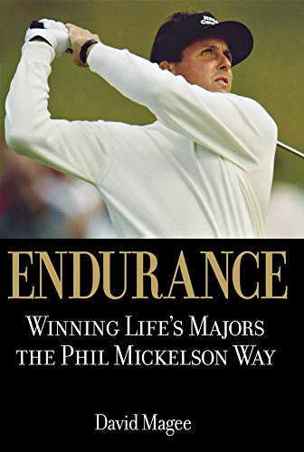 Stock image for Endurance : Winning Lifes Majors the Phil Mickelson Way for sale by Better World Books