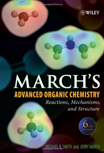 9780471720911: March's Advanced Organic Chemistry: Reactions, Mechanisms, And Structure