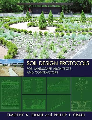 Stock image for Soil Design Protocols for Landscape Architects and Contractors for sale by ThriftBooks-Atlanta