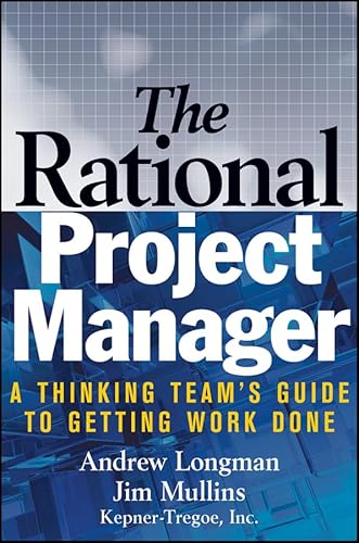 Stock image for The Rational Project Manager: A Thinking Team's Guide to Getting Work Done for sale by Gulf Coast Books