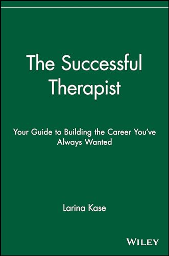 Stock image for The Successful Therapist: Your Guide to Building the Career Youve Always Wanted for sale by Goodwill Books