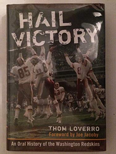 Stock image for Hail Victory, an Oral History of the Washington Redskins for sale by Booksavers of MD