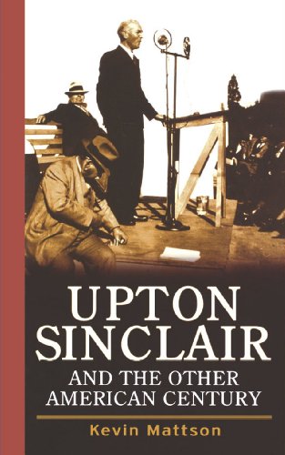 Upton Sinclair and the Other American Century (9780471725114) by Mattson, Kevin